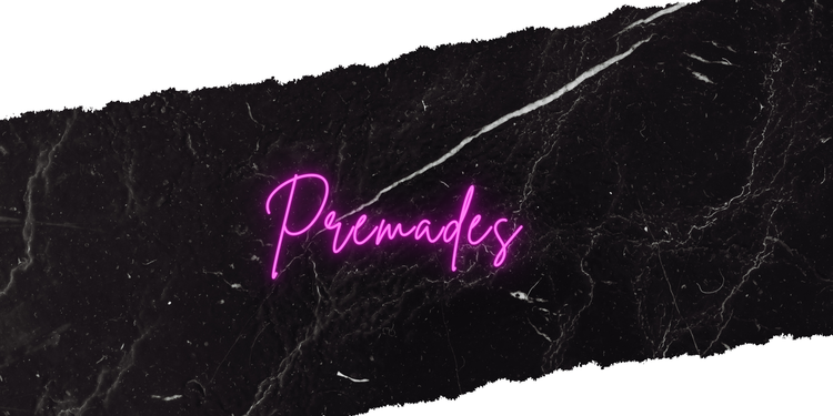 Premades